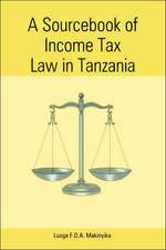 A Sourcebook of Income Tax Law in Tanzan