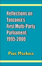 Reflections on Tanzania's First Multi-Party Parliament