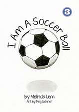 I Am A Soccer Ball