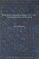 Black African Literature in English, 1991-2001: Critical Appreciation and Reception