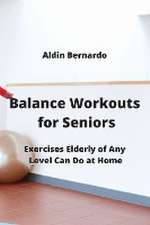 Balance Workouts for Seniors