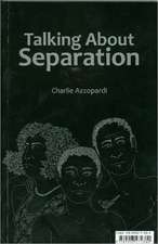 Talking about Separation