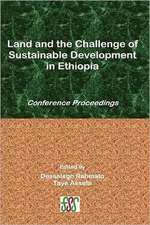 Land and the Challenge of Sustainable Development in Ethiopia