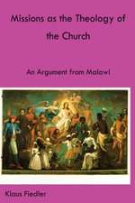 Missions as the Theology of the Church. an Argument from Malawi: The Gate City