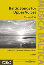 Baltic Songs for Upper Voices for Ssaa Choir