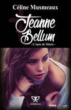 Jeanne Bellum: L'Epee de Muris