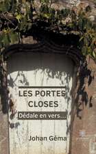 Les Portes Closes: Dédale en vers...