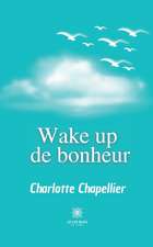 Wake up de bonheur