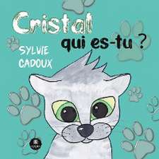 Cristal qui es-tu ?