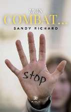 Sandy Richard: Mon combat...