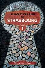 Le Secret des rues de Strasbourg - TOME 1