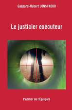 Le justicier exécuteur