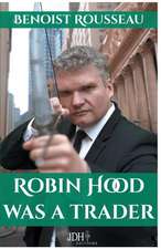 Robin Hood was a trader