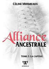 Alliance Ancestrale 2 - La Captive