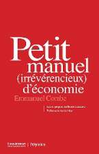 Petit manuel (irrévérencieux) d'économie