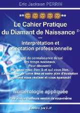 Numérologie Le cahier pratique du Diamant de Naissance