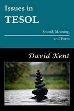 Issues in TESOL: Sound, Meaning, and Form