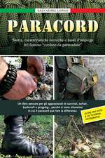 Paracord: Storia, caratteristiche tecniche e modi d'impiego del famoso 