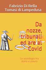 Da nozze, tribunali ed are al Covid: La sociologia tra storia e paura