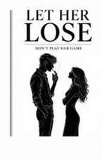 let her lose