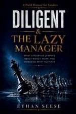 Diligent & the Lazy Manager