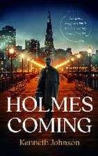 Holmes Coming