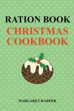 Ration Book Christmas Cookbook