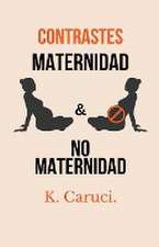 Contrastes, maternidad y no maternidad.