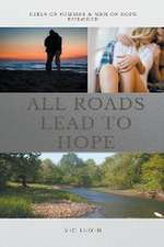 Leigh, V: All Roads Lead to Hope