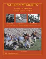 "Golden Memories" - History of Minnesota Gophers Football