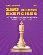 160 Chess Exercises for Beginners and Intermediate Players in Two Moves, Part 4