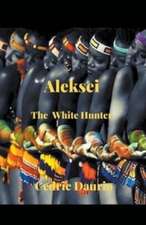 Aleksei- The White Hunter