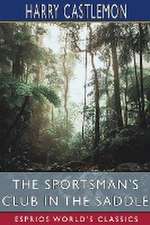 Castlemon, H: Sportsman's Club in the Saddle (Esprios Classi