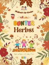 Kids: Bunter Herbst | Malbuch für Kinder | Fröhliche herbstl