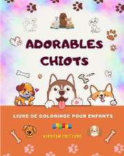 Adorables chiots - Livre de coloriage pour enfants - Scènes créatives et amusantes de chiens