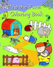 At the Farm Coloring Book