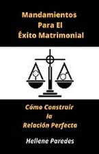 Mandamientos para el éxito matrimonial