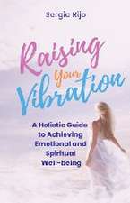 Raising Your Vibration