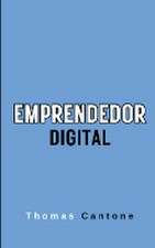 Cantone, T: Emprendedor Digital