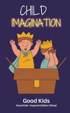 Kids, G: Child Imagination