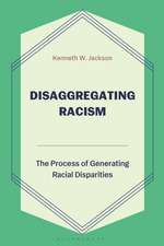 Disaggregating Racism