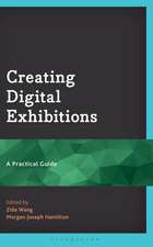 Creating Digital Exhibitions: A Practical Guide