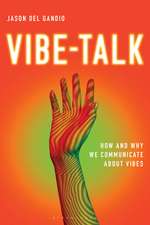 Vibe-Talk: How and Why We Communicate About Vibes