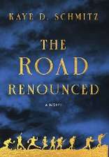 The Road Renounced