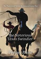 The Notorious Texas Swindler