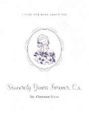 Sincerely Yours Forever, C.s.