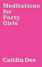 Meditations for Party Girls