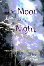 Birdsall, S: Moon and the Night