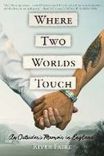 Where Two Worlds Touch