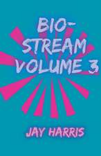 Bio-Stream Volume 3